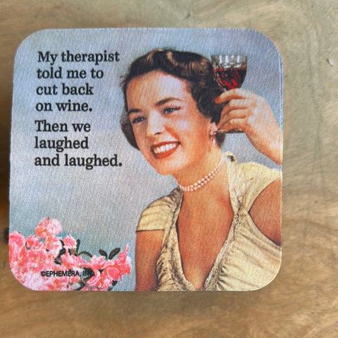 My therapist told me to cut back on wine coaster