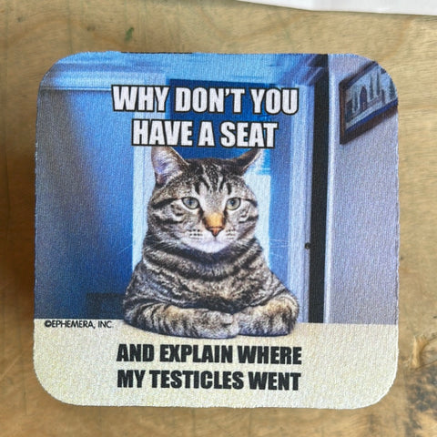 Why don’t you have a seat coaster