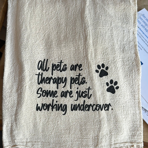 All Pets are Therapy pets tea towel