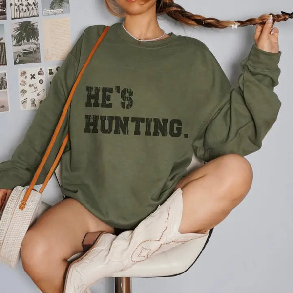 "He’s Hunting" Crewneck - Green