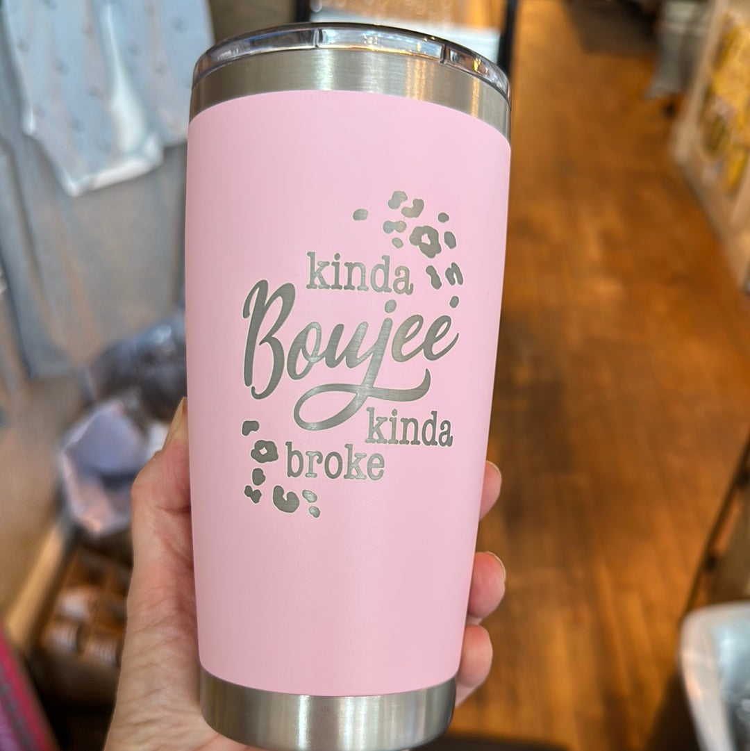 Kinda Boujee Tumbler Pink 20oz