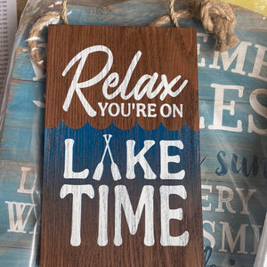 Relax you’re on Lake Time  plaque