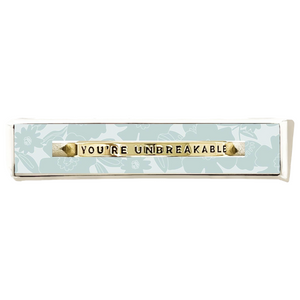You’re unbreakable Reminder Cuff