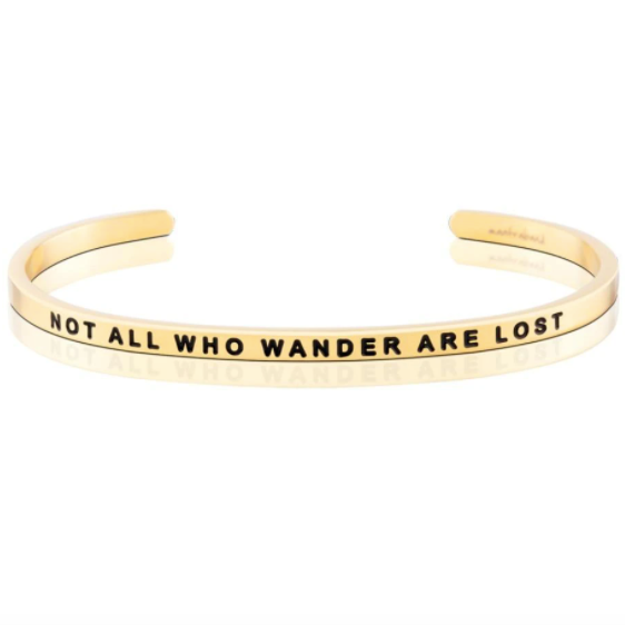 Not All Who Wander Are Lost Cuff Bracelet