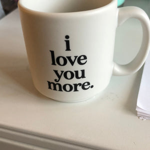 I love you more mini mug